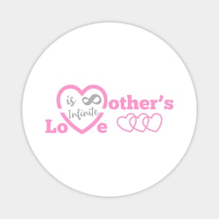 T-shirt Mother's Love is Infinite Magnet